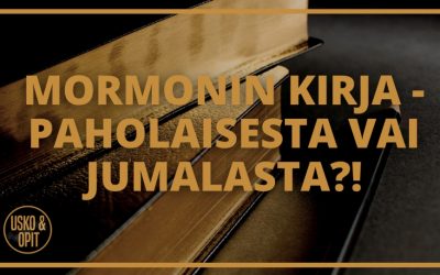 Usko ja Opit – kirjoittiko saatana Mormonin kirjan?